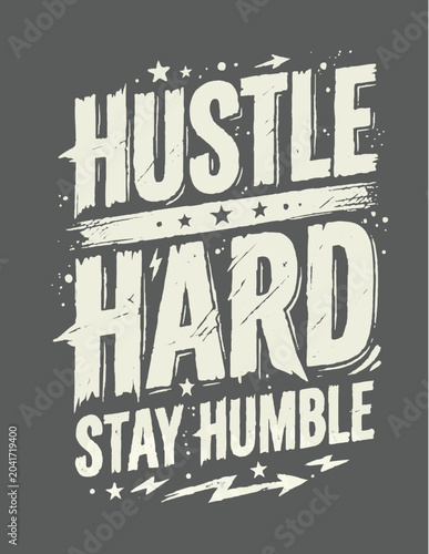 фотографія Hustle hard stay humble motivational typography poster design with typography