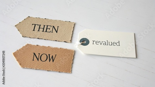 Then and Now Concept with Revalued Tag Representing Change, Growth, and Transition in Personal or Professional Life Journey