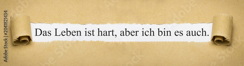 Cuadro en lienzo Das Leben ist hart, aber ich bin es auch.