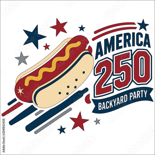 Hot Dog with America 250 Backyard Party Text and Stars.