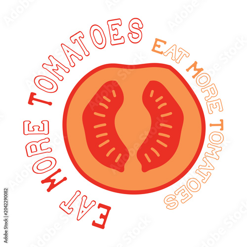 Eat More Tomatoes  Tomato Summer T-Shirt  Design