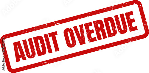 Bild auf Leinwand Red Rubber Stamp with Audit Overdue Text for Finance and Accounting Workflow Sta
