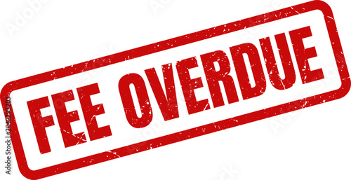 Photos Red Fee Overdue Rubber Stamp on White Background Indicating Late Deadline and Ov
