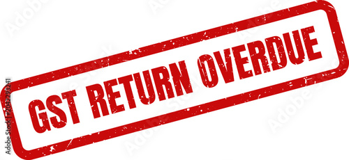 фотографія Red GST Return Overdue Rubber Stamp on White Background Indicating Late Deadline