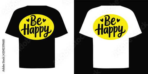 Be happy positive motivational typography vector