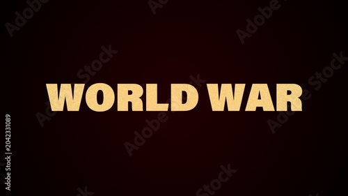 Animated burning World War text effect with a dramatic golden appearance, symbolizing conflict, historical tension, and global battles. Ideal for documentaries, history content, news segments