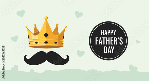 Festive Father's Day design featuring a golden crown and a black mustache with a circular celebratory greeting.