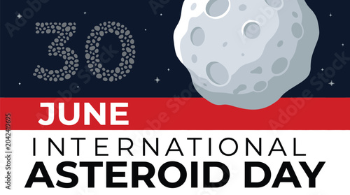 A large grey cratered asteroid floats in deep space above bold white text announcing the thirtieth of June as the official date for the global International Asteroid Day awareness event.