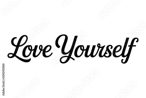 Inspirational quote typography love yourself