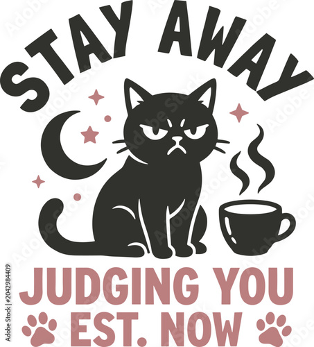 Fotografía Grumpy black cat with a coffee cup and text saying stay away judging you est now