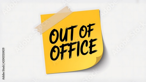 Out of office note, yellow sticky post-it, business message, office notification