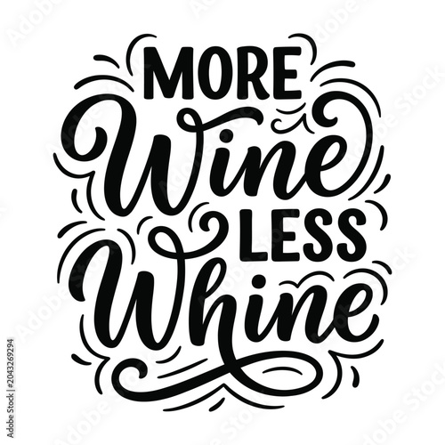 Εκτύπωση καμβά More wine less whine calligraphy t shirt design with t shirt calligraphy letteri