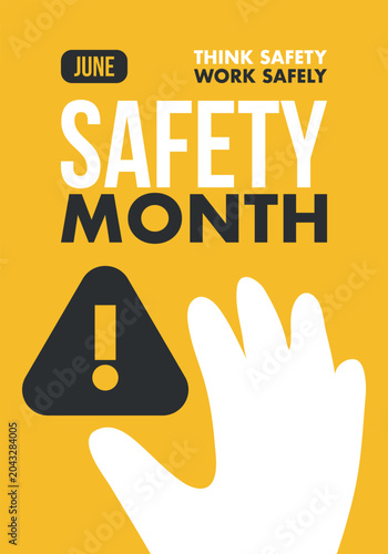 National Safety Month in June. Annual month-long celebrated in United States. Warning of unintentional injuries at work, at home, on the road. Safety concept. Poster, card, banner and background