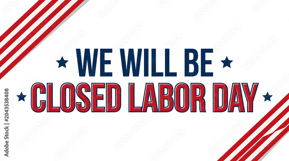 Fototapeta premium Labor day closure announcement graphic with patriotic stripes and stars