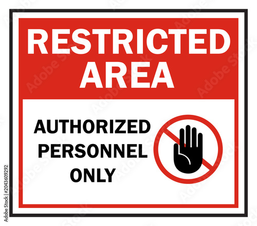 Restricted area authorized personnel only warning sign with stop hand icon
