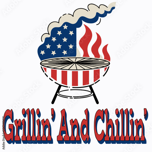 Grillin and chillin barbecue celebration with american flag smoke and festive text.