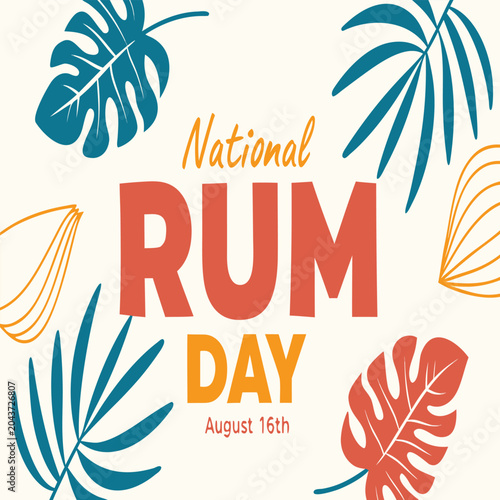 Bild auf Leinwand National Rum Day 16th of August, rum, august 16th, national rum day, day, wine,
