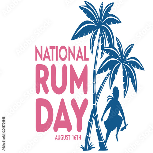 Bild auf Leinwand National Rum Day 16th of August, rum, august 16th, national rum day, day, wine,