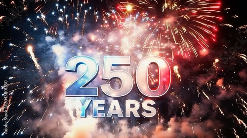 Celebrating 250 Years Milestone with Firework Explosions at Night