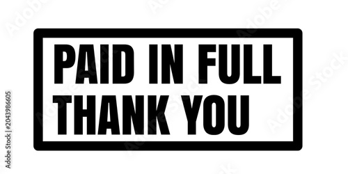 Paid in Full Thank You Stamp for Payment Confirmation and Account Settlement