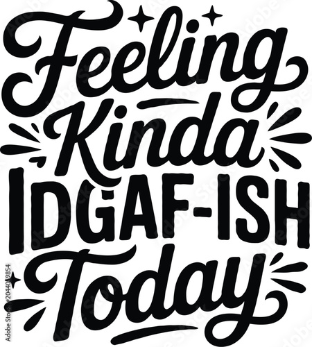 Sarcastic Quote T-Shirt Design | Funny Typography Graphic SVG PNG for Adults