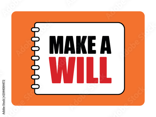 A graphic illustration encouraging people to create a last will and testament
