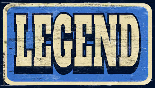 Aged retro legend sign on wood