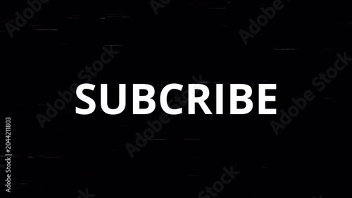 Subscribe glitch effect text animation displayed on dark background 4K video