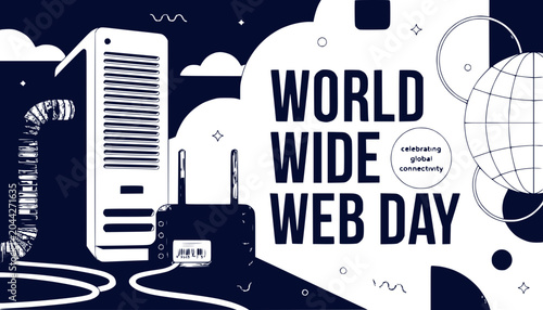 World Wide Web Day Celebration: Server, Router, Globe, Connectivity Concept