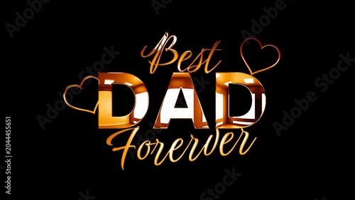 Best dad forever text design with two hearts around golden curve lines animation