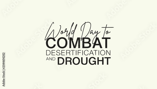 Фотография Elegant typography for world day to combat desertification and drought