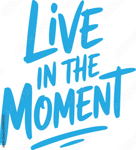 Live in the Moment Positive Blue Brush Lettering Typography Design.