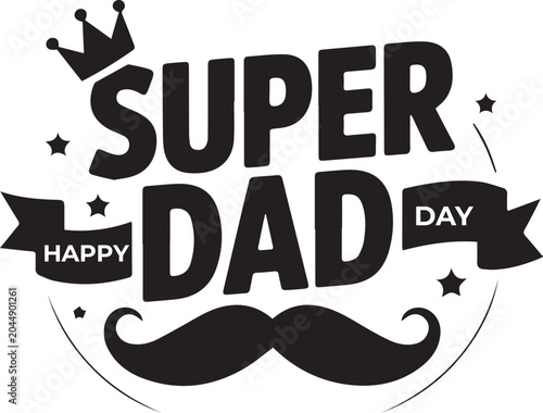 Super Dad Father Day typographic design with crown ribbon mustache and star icons vector illustration