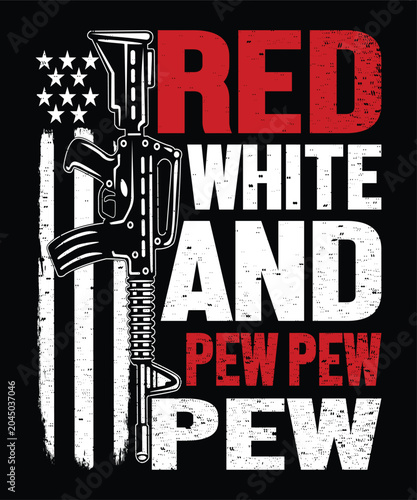 Red White And Pew Pew Pew Happy 4th Of July shirt print template typography design for art