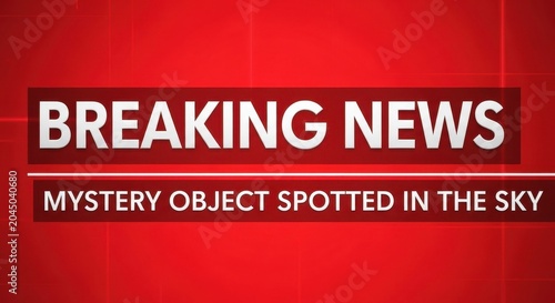 Breaking news mystery object spotted in the sky on television screen with red background and white t
