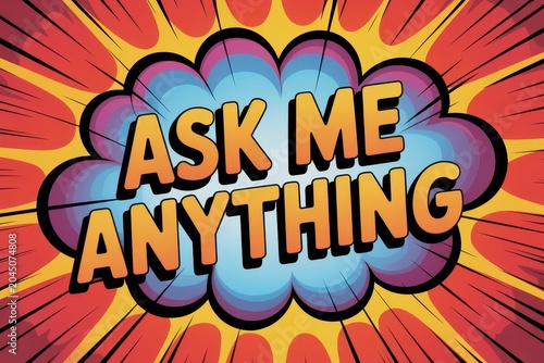 Ask Me Anything Comic Book Style Pop Art Illustration with Colorful Sunburst Background