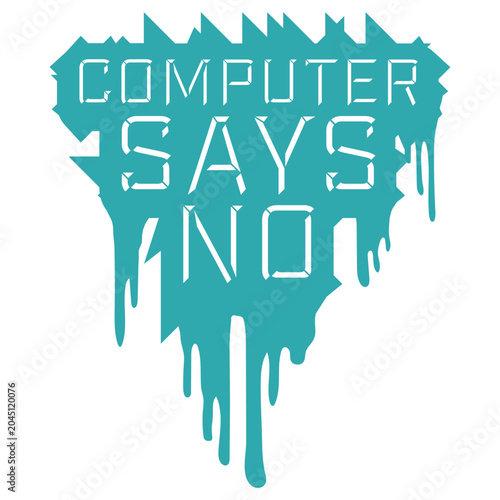 Computer Says No – the ultimate passive aggressive shutdown for every bureaucratic dead end. A beloved British comedy classic and the perfect gift for anyone who's ever been denied without reason.