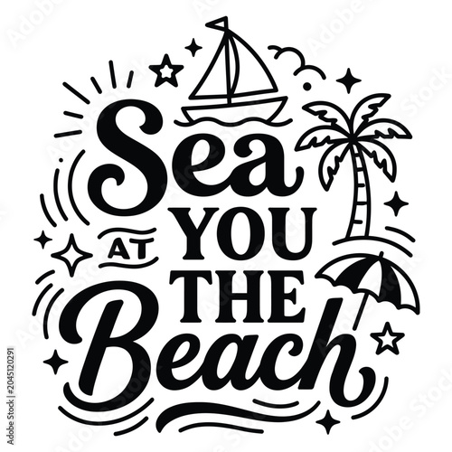 Sea you at the beach nautical typography design with nautical typography sailboat umbrella vacation lettering