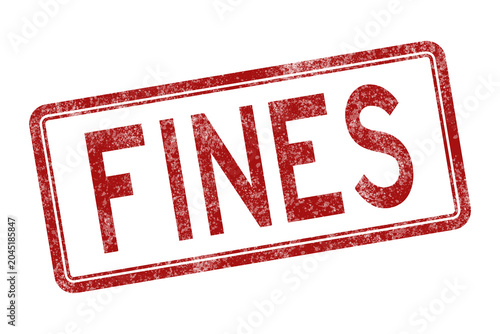 Red distressed Fines stamp isolated on white  for monetary punishments