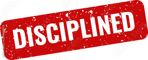 Tableau sur toile Disciplined red stamp on white background motivation and self improvement concep