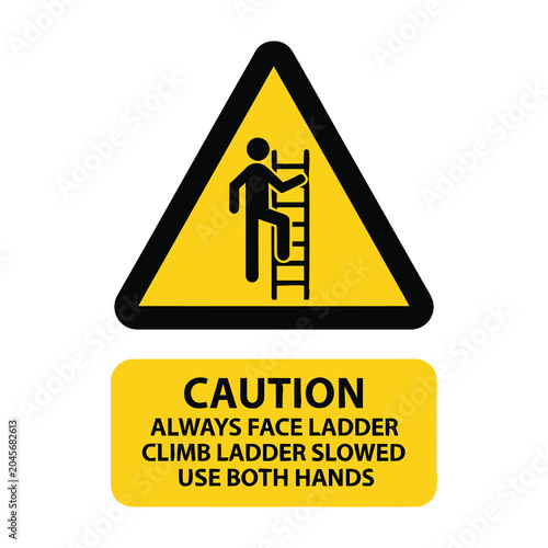 Caution sign with ladder safety instructions