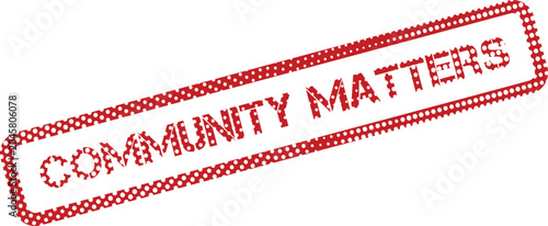 Photos Prominent Red Community Matters Rubber Stamp Emphasizing Social Importance and V