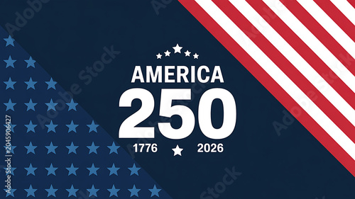 America 250 independence day celebration banner marking 250 years from 1776 to 2026 with patriotic design.