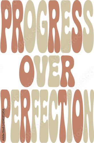 Billede på lærred Retro inspirational quote, PROGRESS OVER PERFECTION in wavy, groovy typography