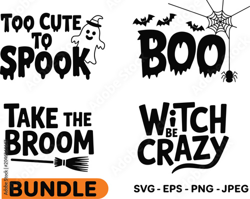 Halloween phrase bundle featuring boo too cute to spook witch be crazy and broom graphics