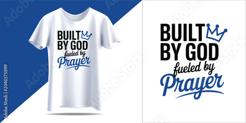 Built by God fueled by Prayer tshirt design and logo