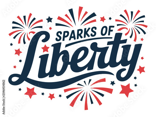 Sparks of liberty typography with patriotic fireworks and star vector elements