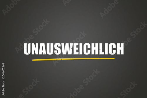 Unausweichlich (Inevitable) - A blackboard with white text.