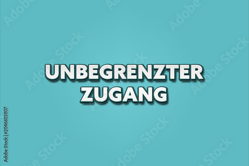 Unbegrenzter Zugang (Unlimited access) - A turquoise banner illustration with white text.