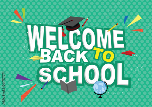 Welcome Back to School Poster Illustration with Education Icons and Green Polka Dot Background, Creative Learning Concept Vector for Kids and Students